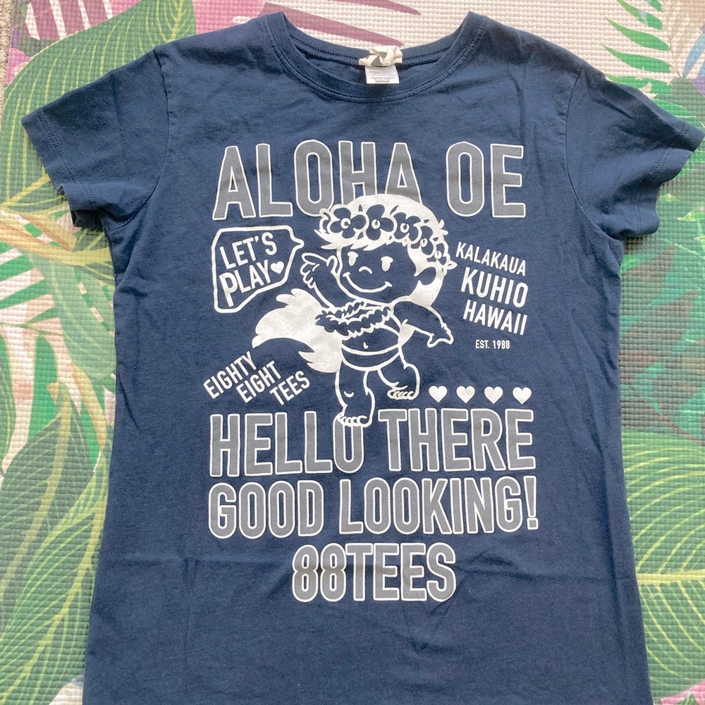 88Tees “Aloha Oe- Good Looking!” Tee EUC
